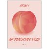 Citatplakat Mom I Ap-peach-iate You A3