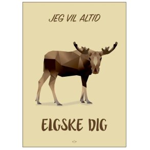 Citatplakat Elgske Dig A4