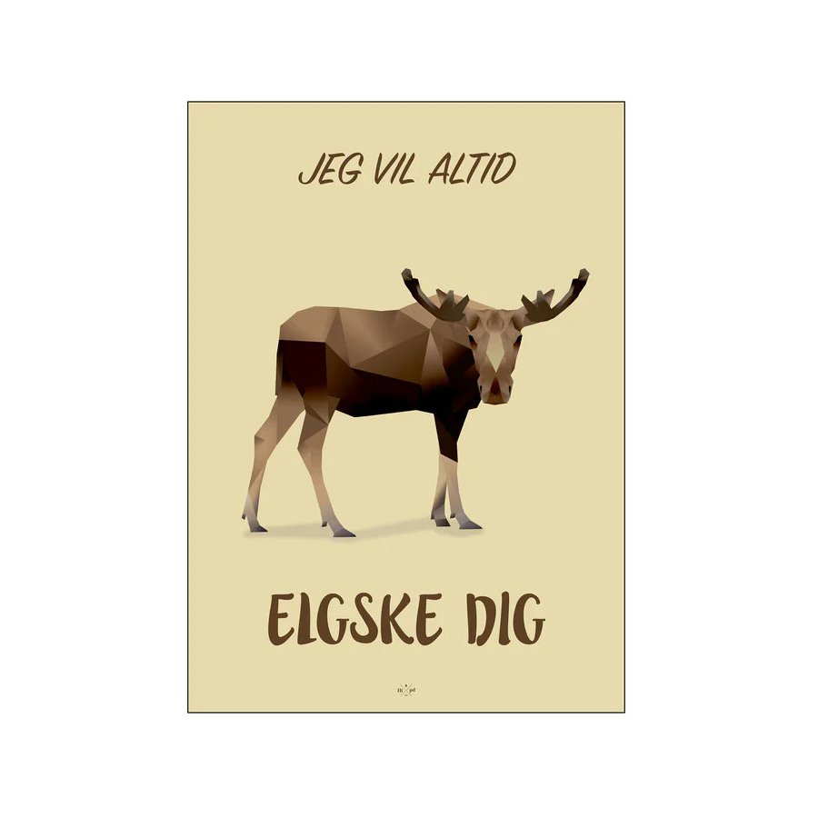 Citatplakat Elgske Dig A4