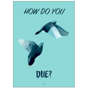 Citatplakat How Do You Due 70x100 cm
