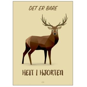 Citatplakat Helt I Hjorten A3