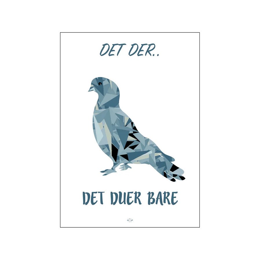 Citatplakat Det Duer Bare A3