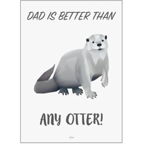 Citatplakat Dad Is Better A3
