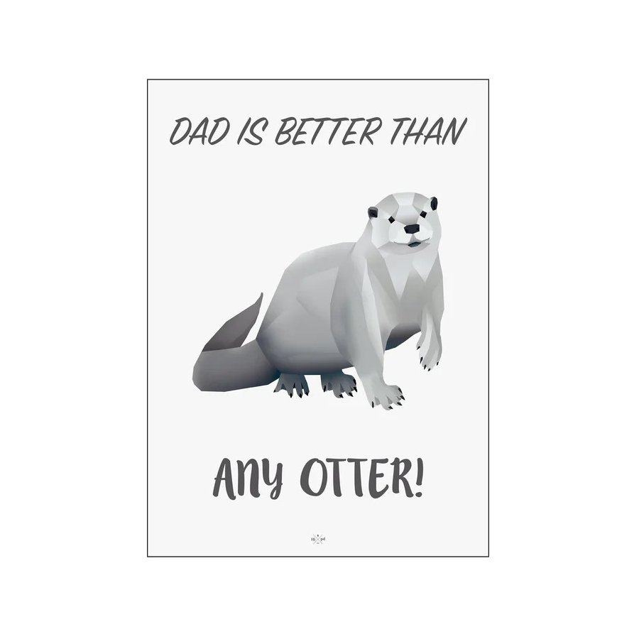 Citatplakat Dad Is Better A3