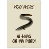 Citatplakat Al-ways On My Mind A3
