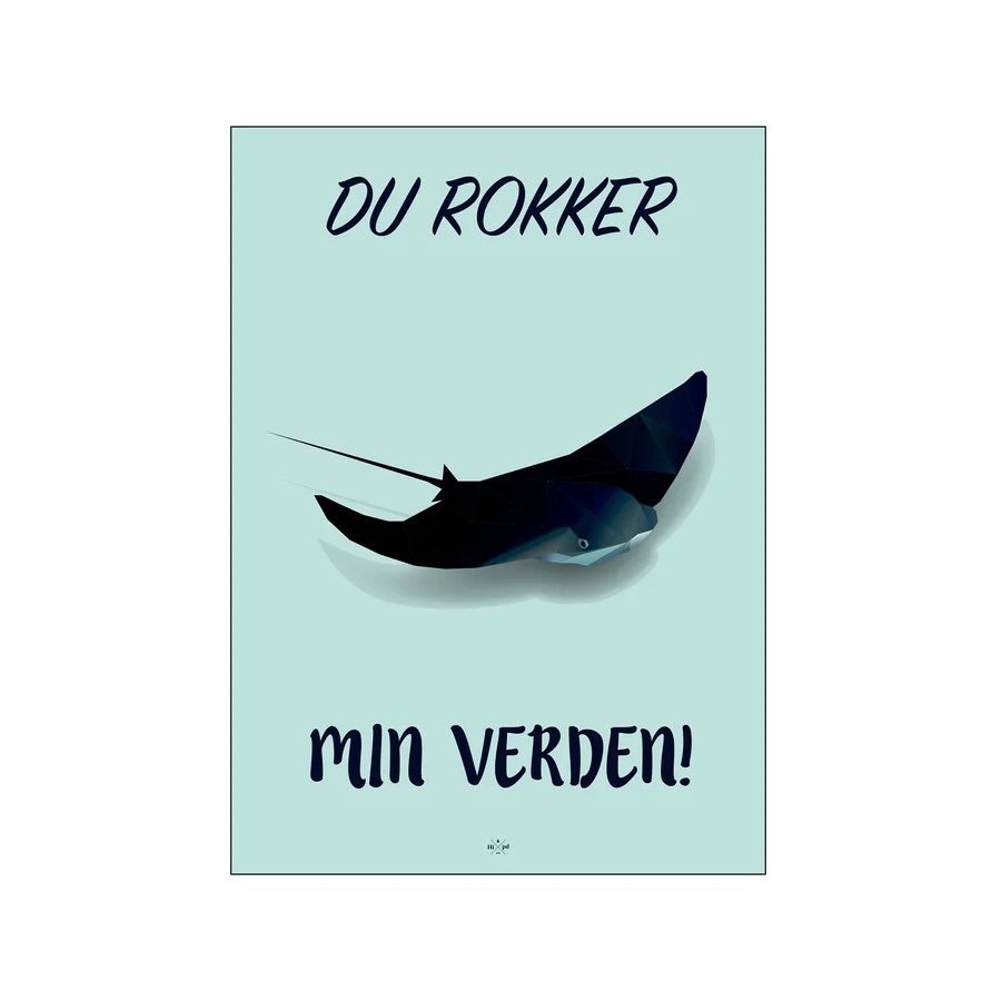 Citatplakat Du Rokker Min Verden A3