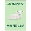 Citatplakat Din Humor Er Virkelig Lam A4