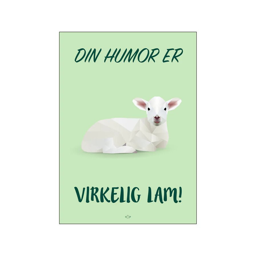 Citatplakat Din Humor Er Virkelig Lam A4