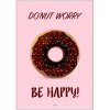 Citatplakat Do'nut Worry, Be Happy 50x70 cm, Lyserd