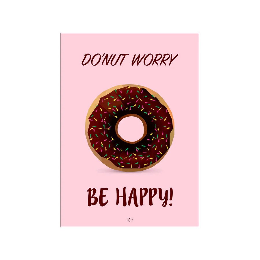 Citatplakat Do'nut Worry, Be Happy 50x70 cm, Lyserd