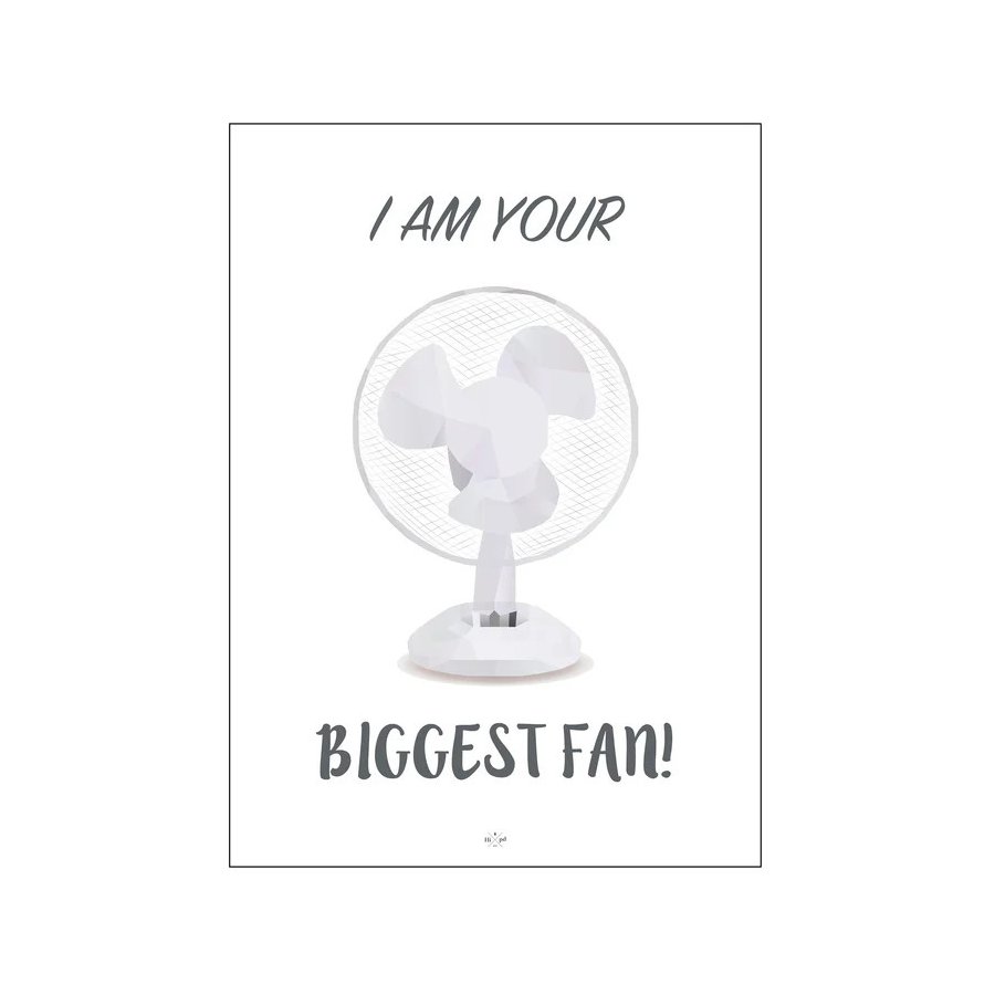 Citatplakat I Am Your Biggest Fan! A3