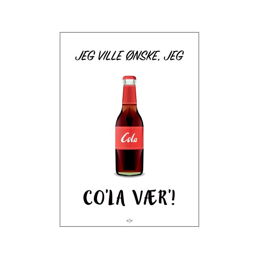 Citatplakat Jeg Ville nske Jeg Cola Vr 70x100 cm