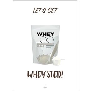 Citatplakat Let's Get Whey'sted A4, Hvid