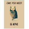 Citatplakat Owl You Need A3