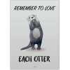Citatplakat Love Each Otter A3