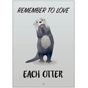 Citatplakat Love Each Otter A4