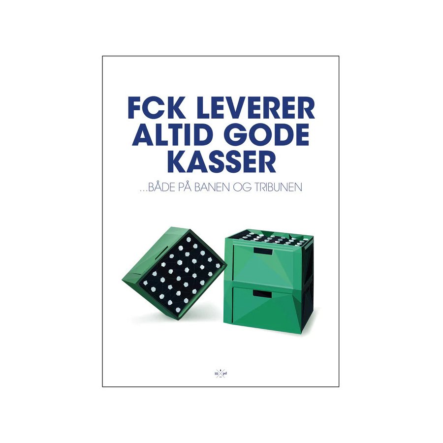 Citatplakat FCK Leverer Altid Gode Kasser A3